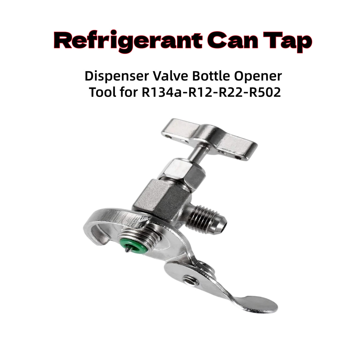 Refrigerant Can Tap Dispenser Valve Bottle Opener Tool for R134a R12 R22 R502